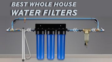 Best Whole House Water Filter