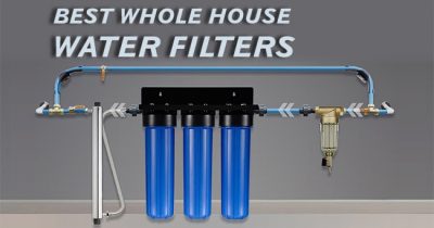 Best Whole House Water Filter Reviews (Top 10 Picks 2025)